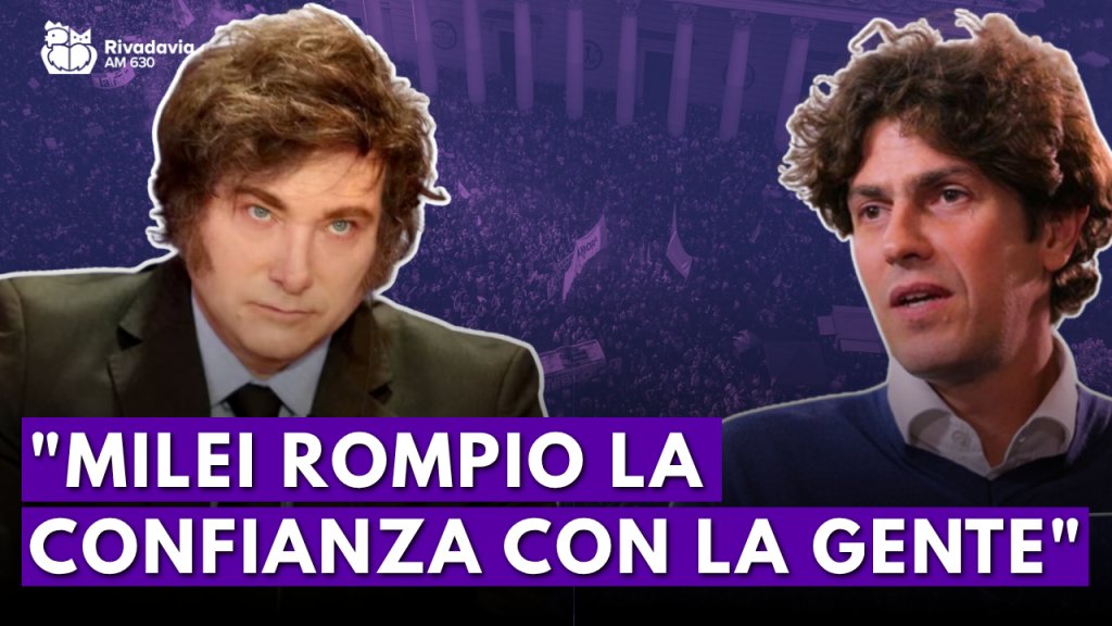 Martín Lousteau apuntó contra Milei: “Milei rompió la confianza con los mercados y con la gente”