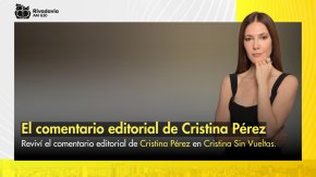 El comentario editorial de Cristina Pérez