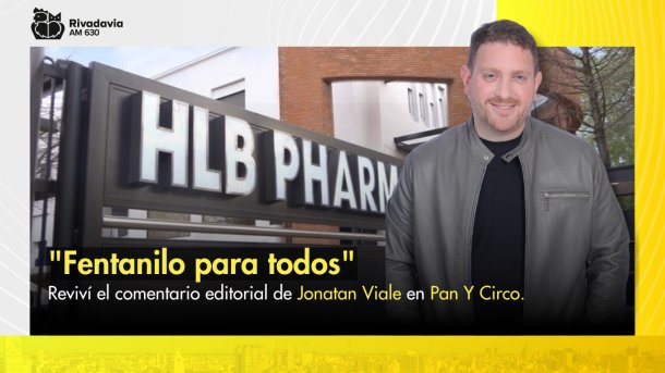 "Fentanilo para todos"