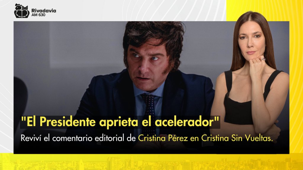 "El presidente aprieta el acelerador"