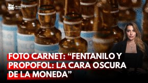 Foto Carnet: "Fentanilo y Propofol: la cara oscura de la moneda"