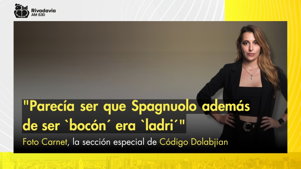 Foto Carnet: &quot;Parecía ser que Spagnuolo además de ser `bocón´ era `ladri´&quot;