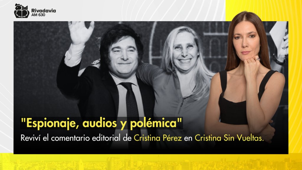 "Espionaje, audios y polémica"