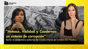 "Hotesur, Vialidad y Cuadernos: un sistema de corrupción"