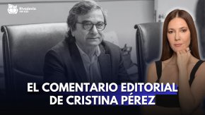 El comentario editorial de Cristina P&eacute;rez