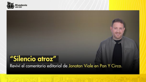 Jonatan Viale: "Silencio atroz"