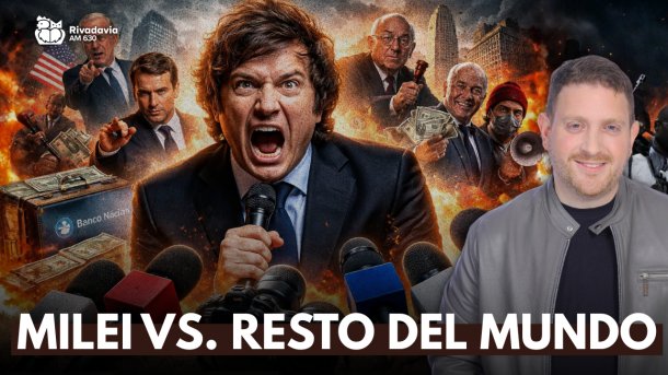 "Milei vs resto del mundo"