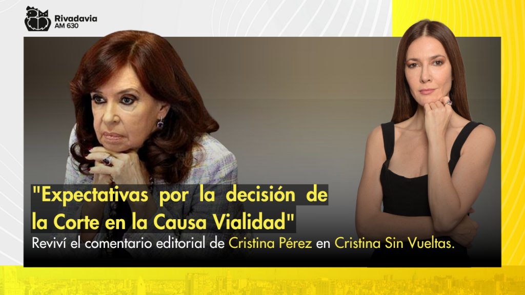 "Expectativas por la decisión de la Corte en la Causa Vialidad"