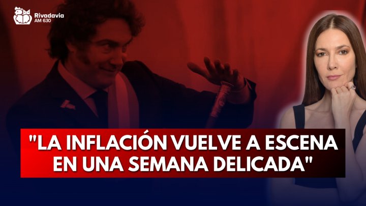 "La inflaci&oacute;n vuelve a escena en una semana delicada"