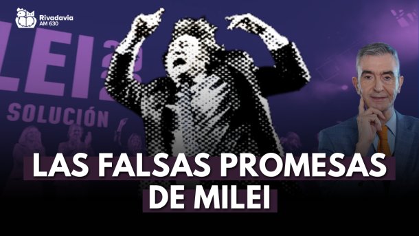 El comentario editorial de Nelson Castro: "Milei dijo que venía a hacer algo distinto al peronismo, eso es mentira"