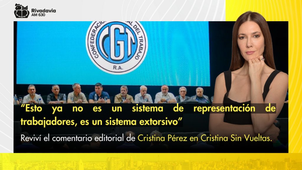 "Esto ya no es un sistema de representación de trabajadores, es un sistema extorsivo"