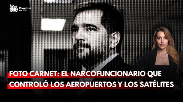 Foto Carnet: el narcofuncionario que controló los aeropuertos y los satélites