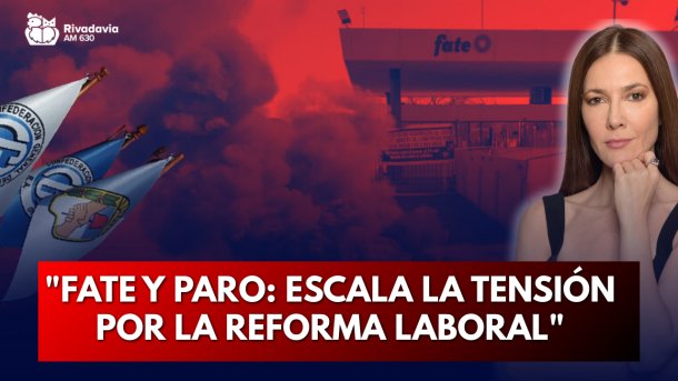 "Fate y paro: escala la tensión por la reforma laboral"