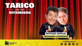 ¡El especial de Tarico on the Rotemberg con Leonardo D'espósito!