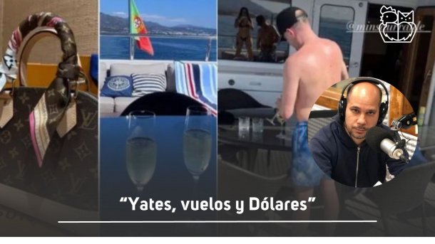 "Yates, vuelos y dólares"